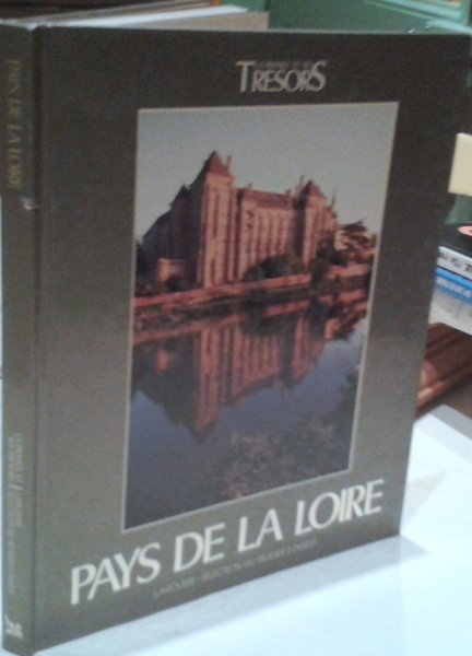 La France et ses trésors - Pays de la Loire.