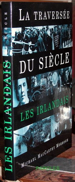 Les Irlandais - La traversée du siècle.