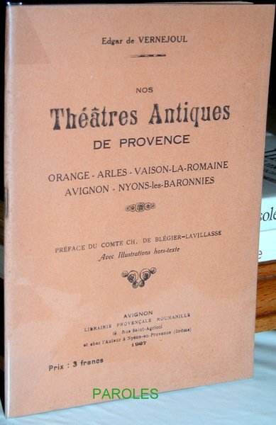 Nos théâtres antiques de Provence - Orange - Arles - …