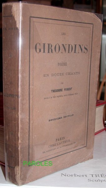 Les Girondins - Poëme en douze chants.