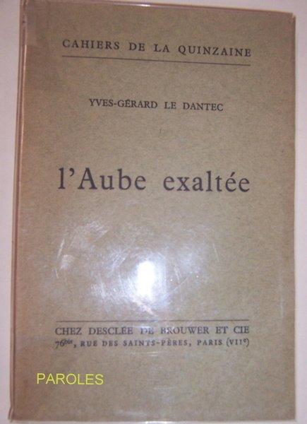 L'Aube exaltée - Poëmes 1923-1932.