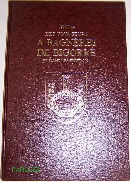 Guide des voyageurs à Bagnères de Bigorre et dans les …