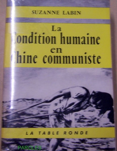 La Condition humaine en Chine communiste.