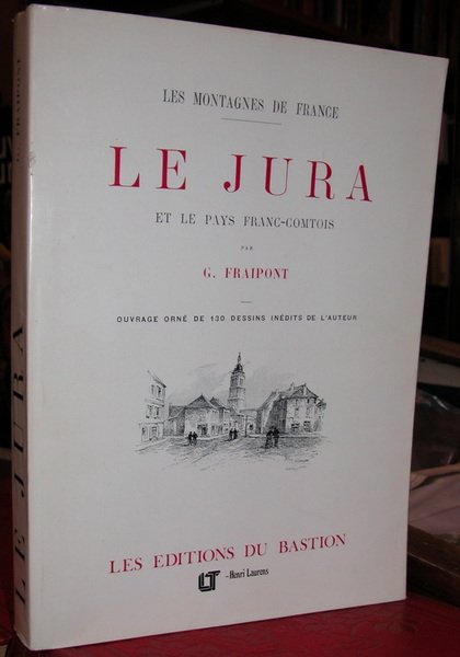 Le Jura et le pays franc-comtois.