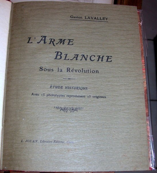 L'Arme blanche sous la Révolution - Etude historique.