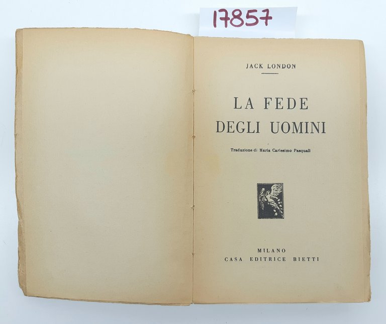 J. London La fede degli uomini Bietti 1931