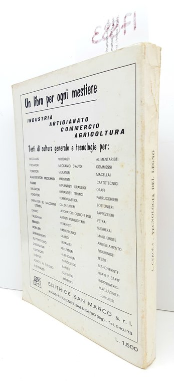 E. Gerola Tecnologia del legno Editrice San Marco 1968