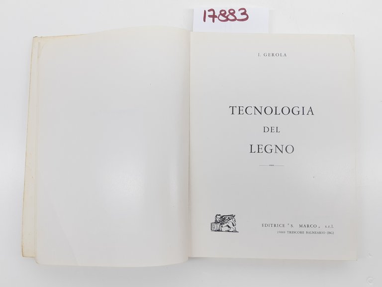 E. Gerola Tecnologia del legno Editrice San Marco 1968