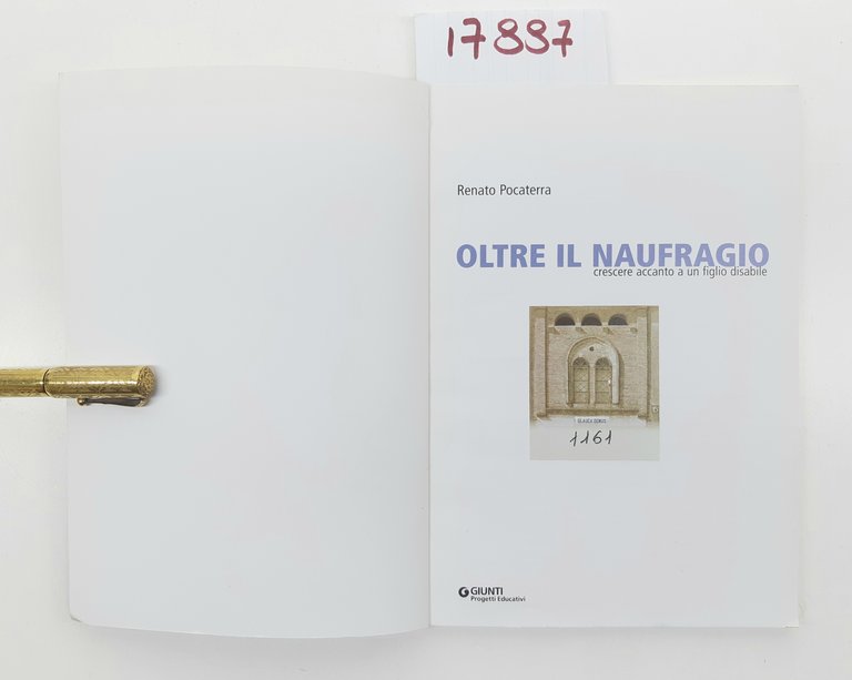 Renato Pocaterra Oltre il naufragio Giunti 1° edizione 2008