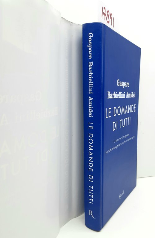 Gaspare Barbiellini Amidei Le domande di tutti Rizzoli 1° edizione …