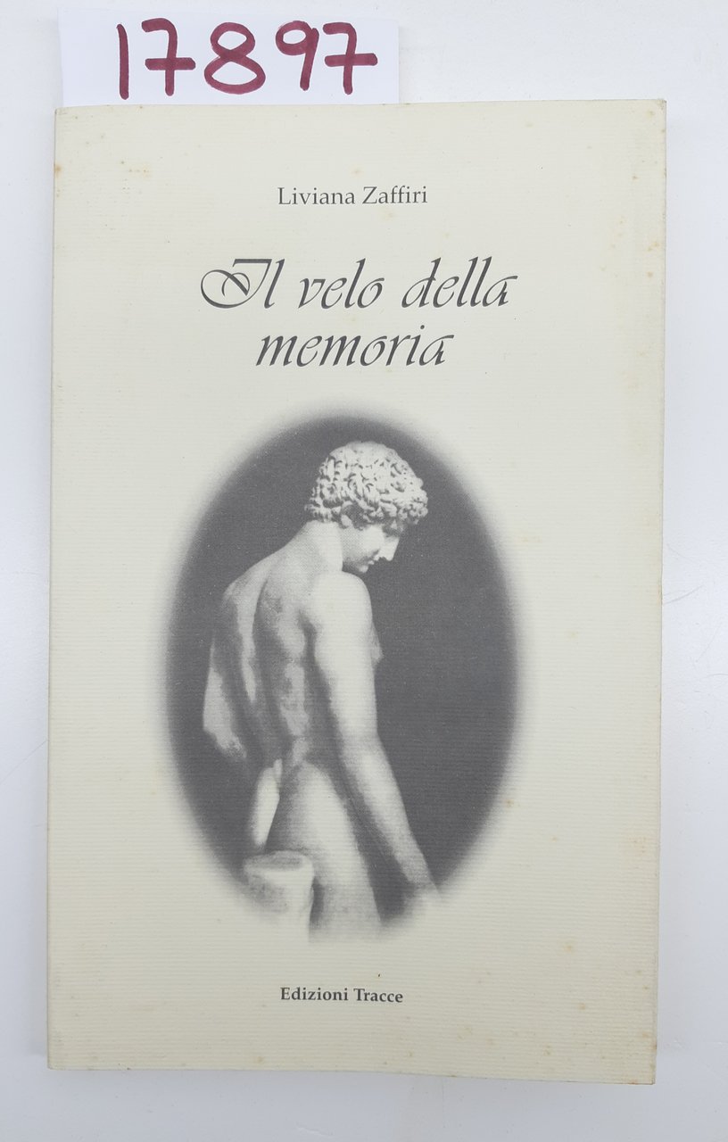 Liliana Zaffiri Il velo della memoria Edizioni Tracce autografato 2002