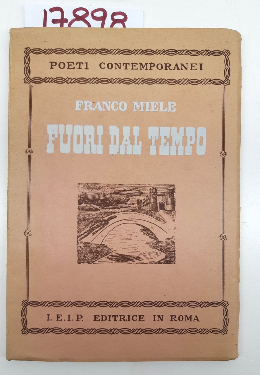 Franco Miele Fuori dal tempo I.E.I.P. Editrice 1949 3° migliaio