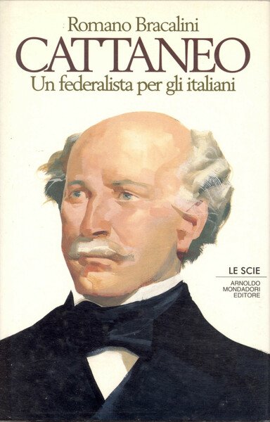 Cattaneo. Un federalista per gli italiani