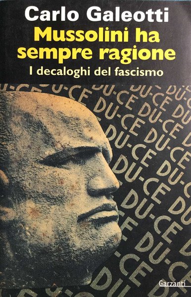 Mussolini ha sempre ragione