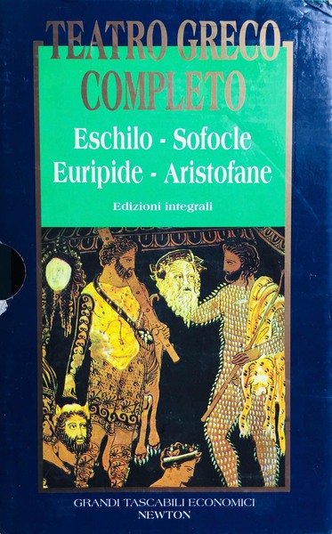 Teatro greco completo. Eschilo – Sofocle – Euripide – Aristofane