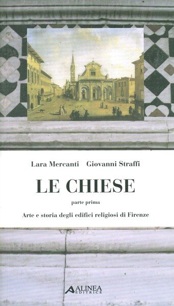 Le chiese. Parte prima. Arte e storia degli edifici religiosi …