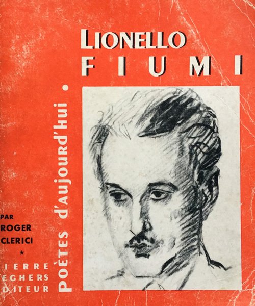 Lionello Fiumi. Choix de textes. Bibliogr.