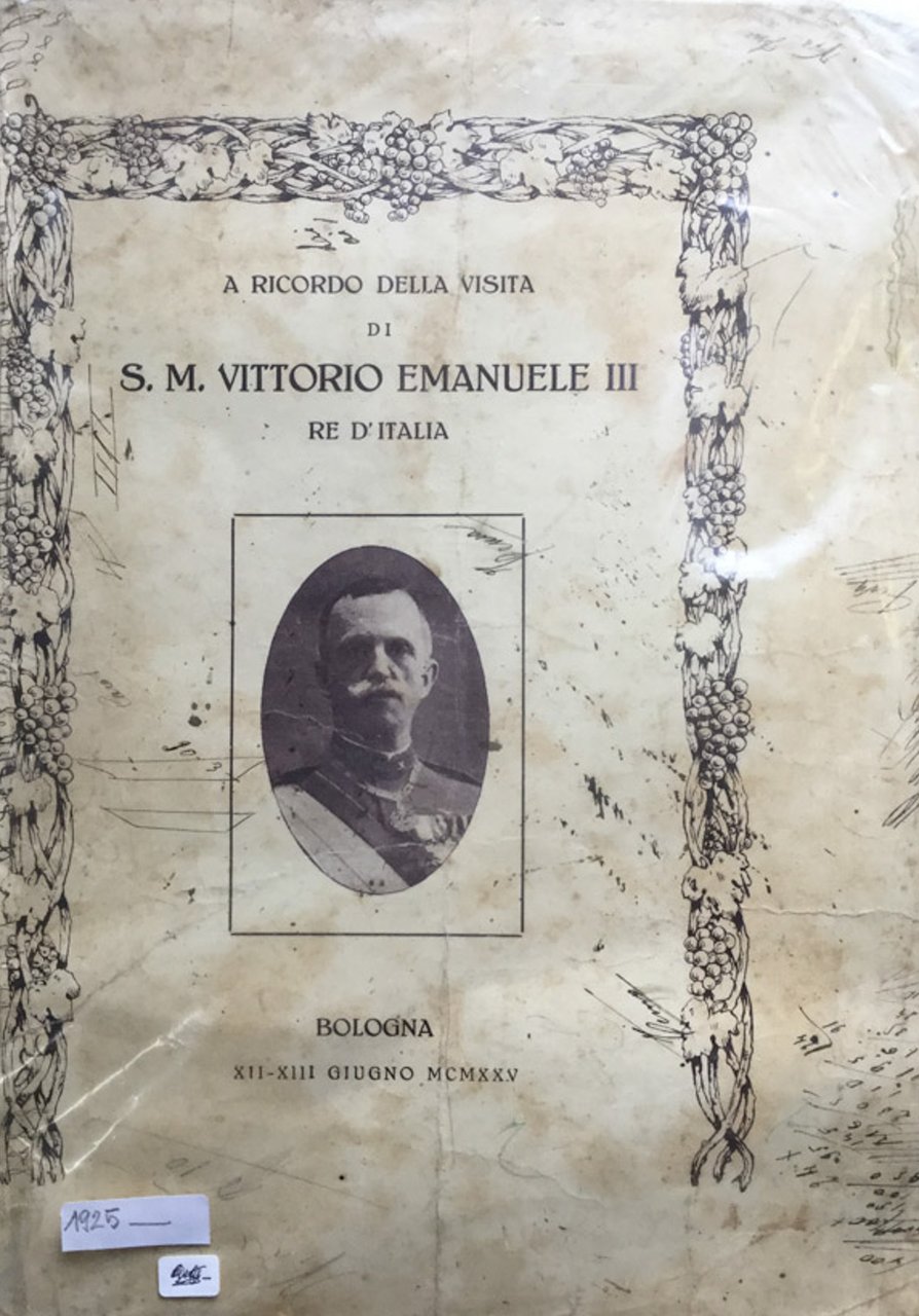 A ricordo della visita di S. M. Vittorio Emanuele III …