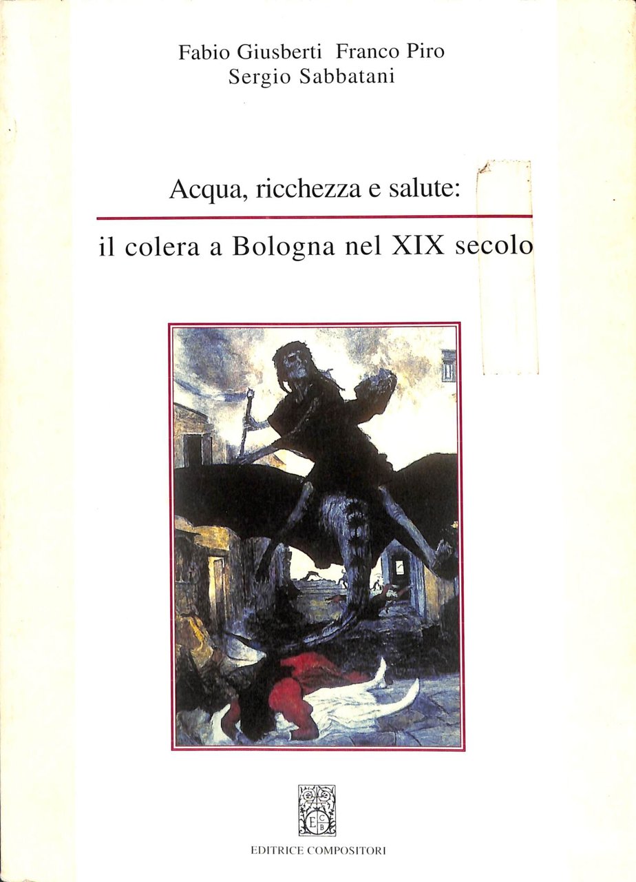 Acqua, ricchezza e salute : il colera a Bologna nel …