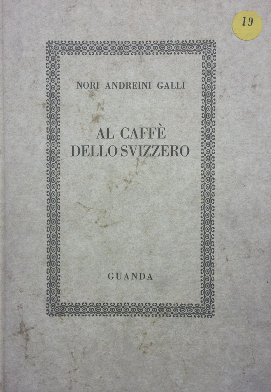 Al caffè dello svizzero. Nori Andreini Galli autografato