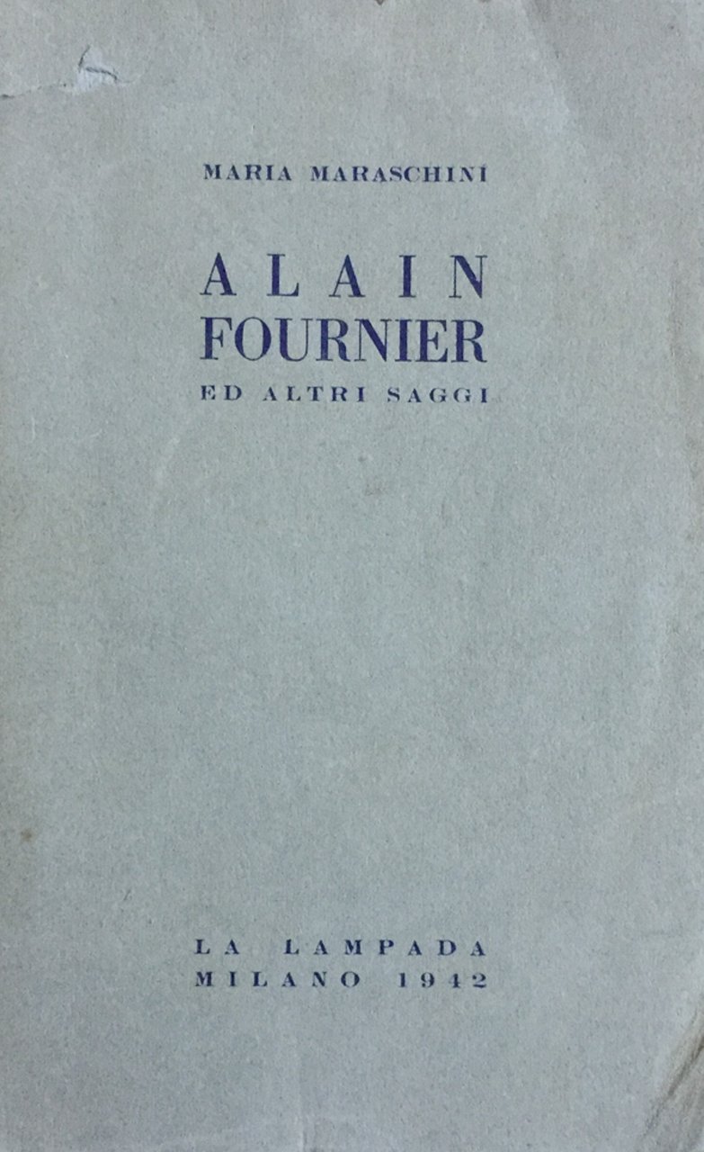 Alain Fournier ed altri saggi