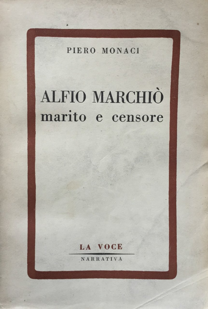 Alfio Marchiò marito e censore.