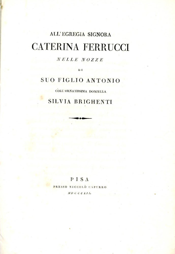 All'egregia signora Caterina Ferrucci nelle nozze di suo figlio Antonio …