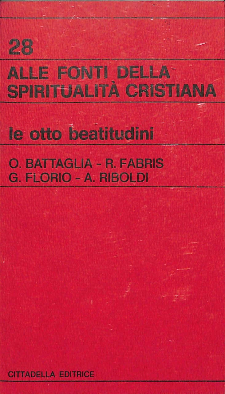 Alle fonti della spiritualita cristiana : le otto beatitudini