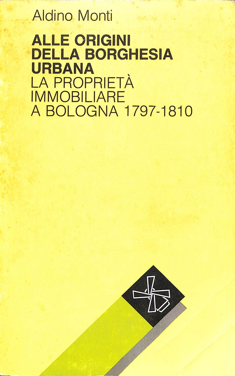 Alle origini della borghesia urbana : la proprietà immobiliare a …