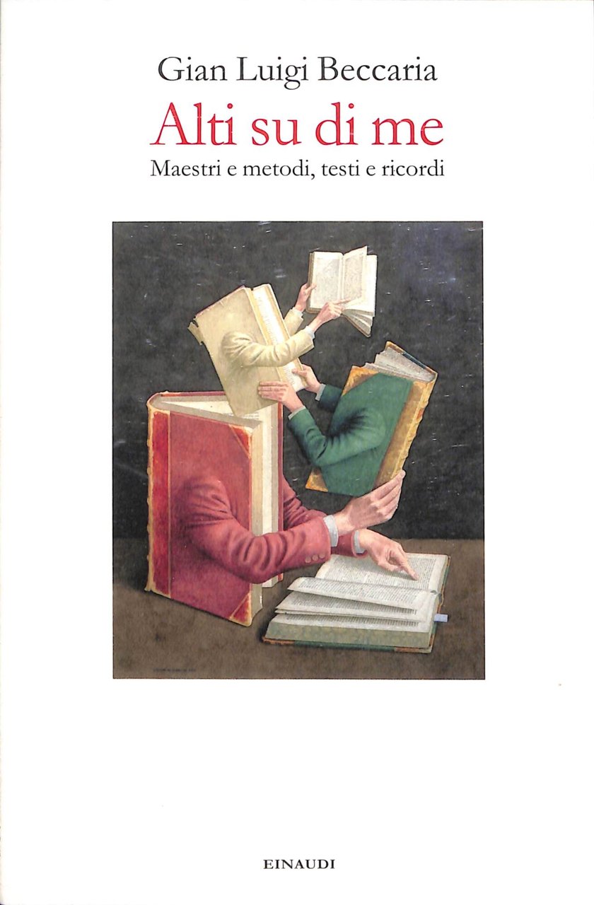 Alti su di me : maestri e metodi, testi e …