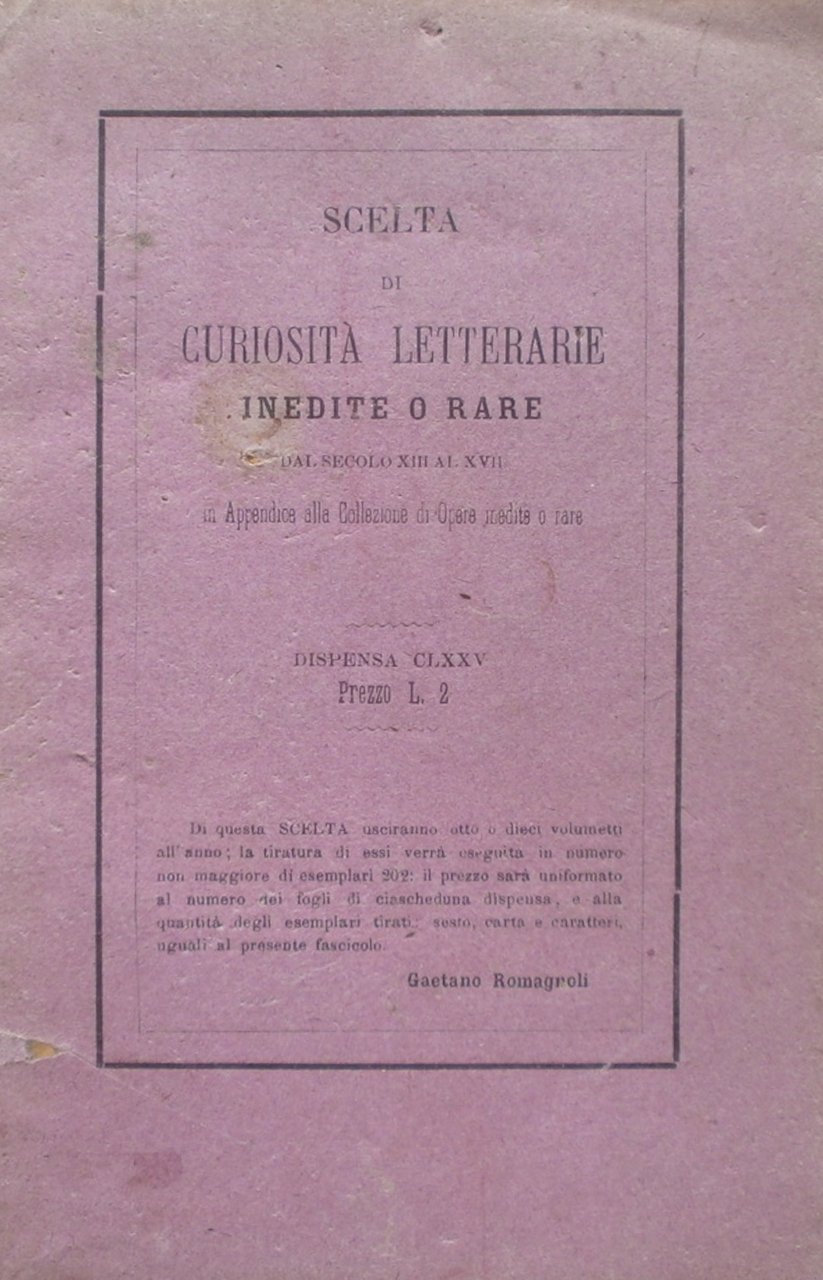 Amore. Dispetto per Costanza. Scelta di curiosità letterarie inedite o …