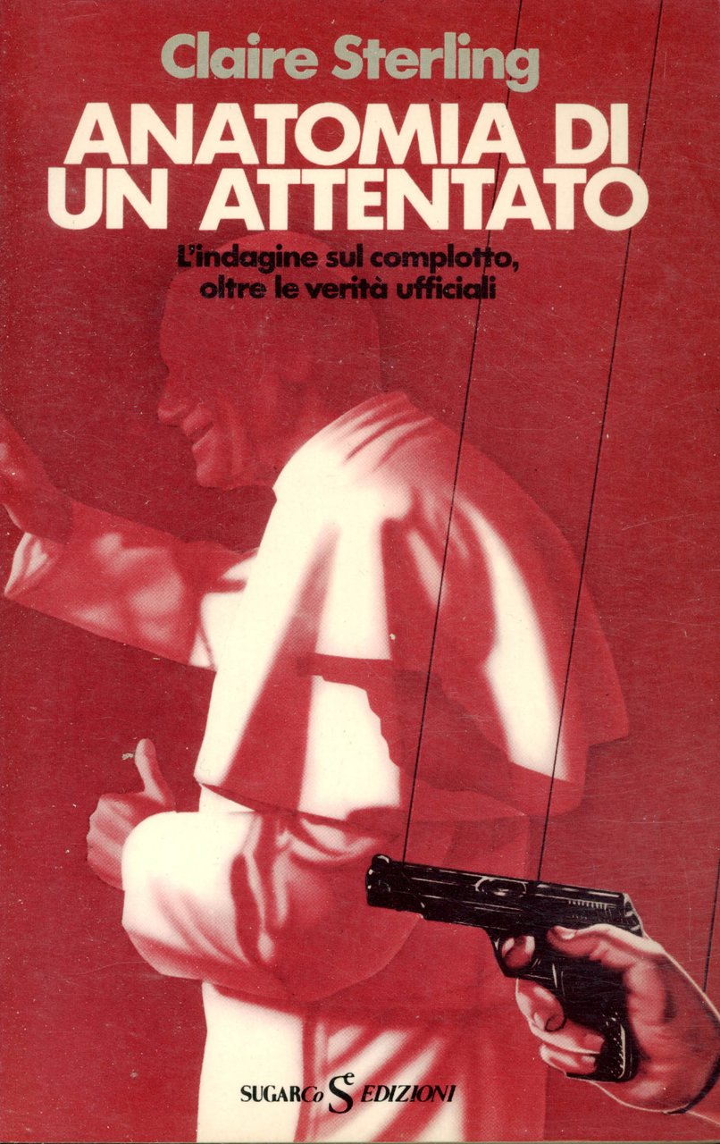 Anatomia di un attentato : l'indagine sul complotto oltre le …