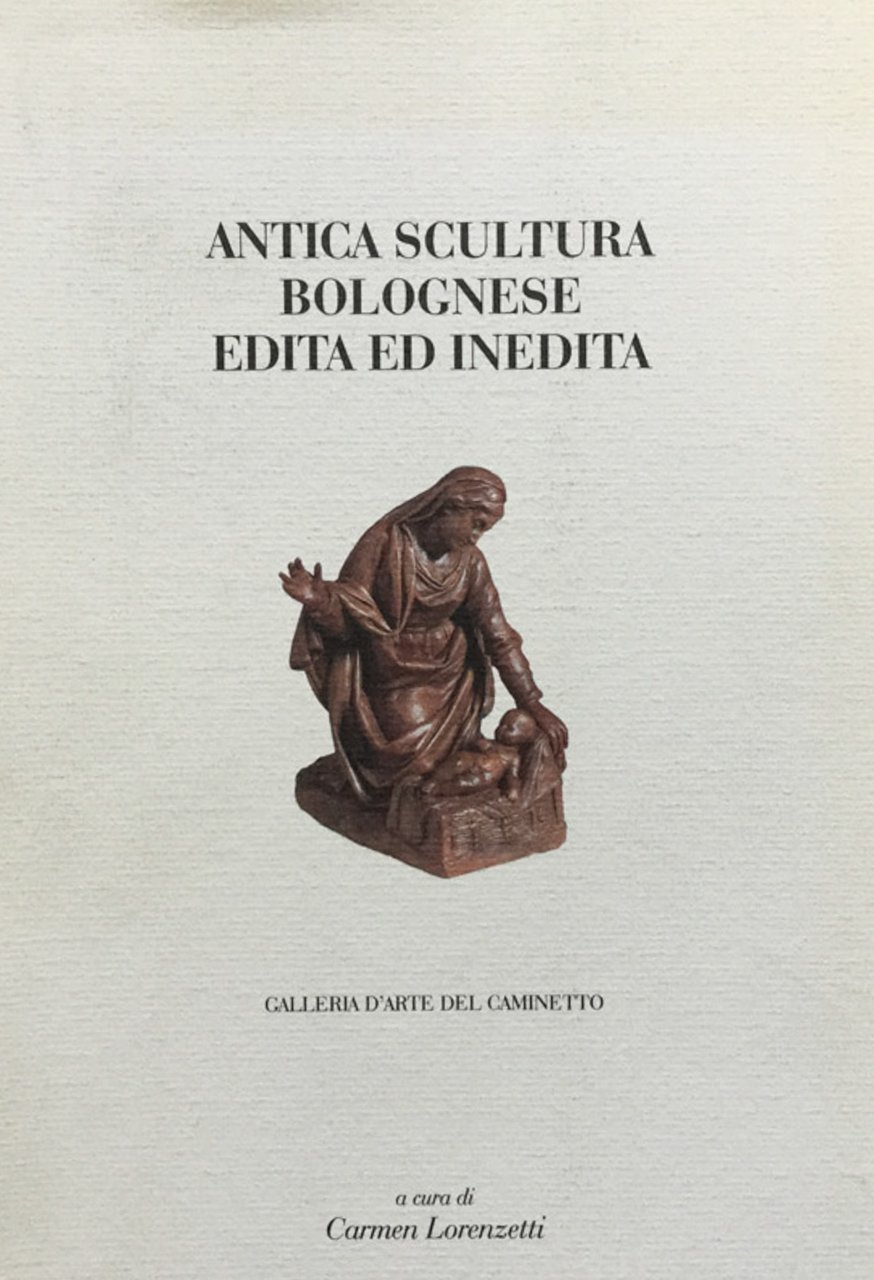 Antica scultura bolognese edita ed inedita