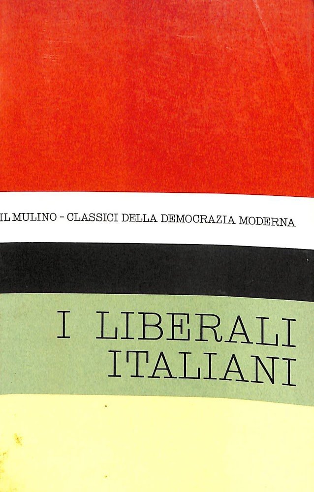 Antologia degli scritti politici dei liberali italiani