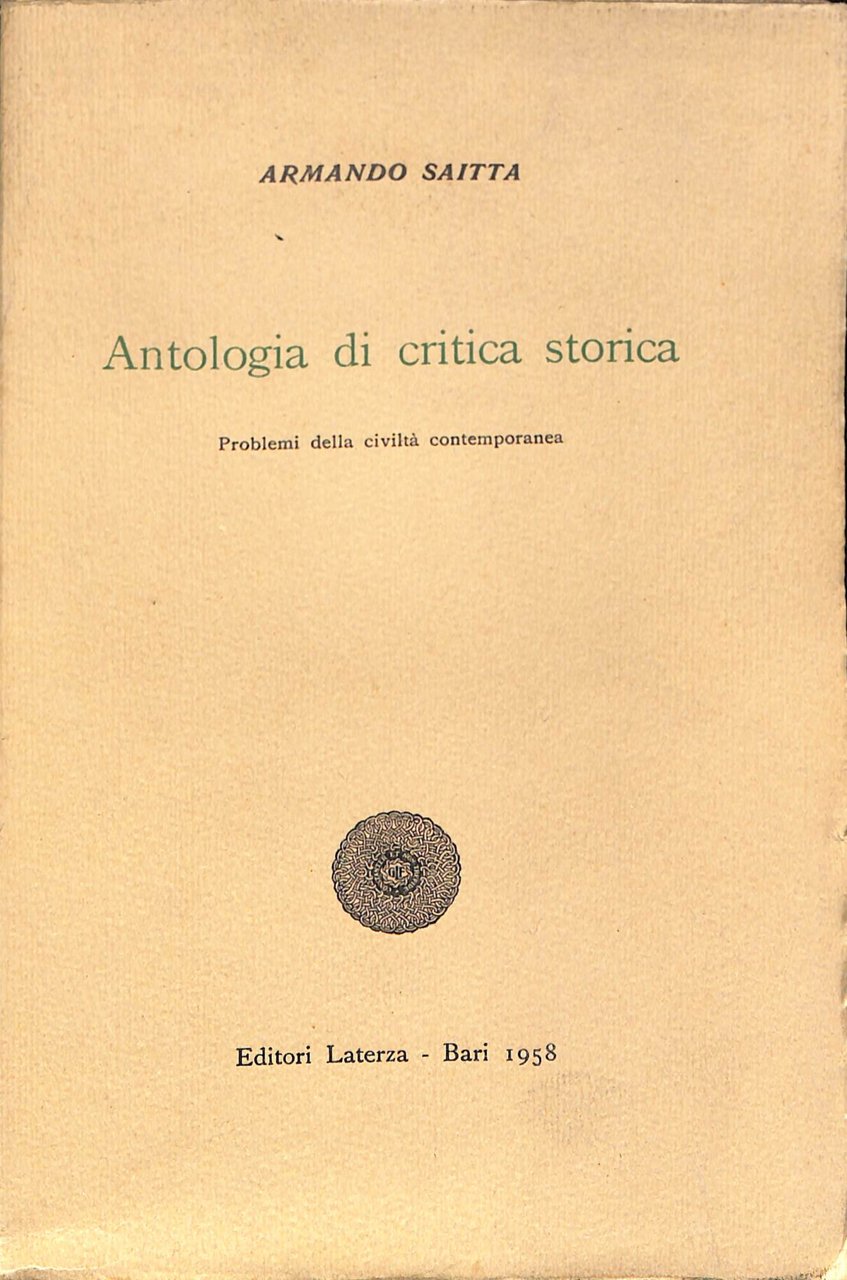 Antologia di critica storica : problemi della civilta contemporanea