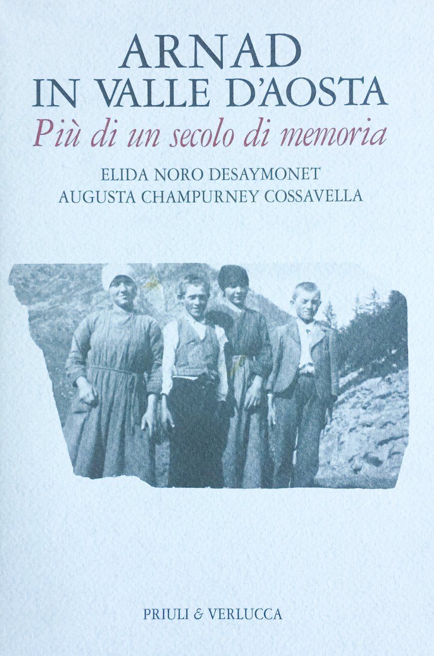 Arnad in Valle d'Aosta. Più di un secolo di memoria