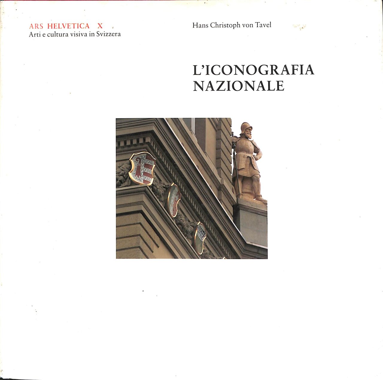 Ars Helvetica X: L'iconografia nazionale