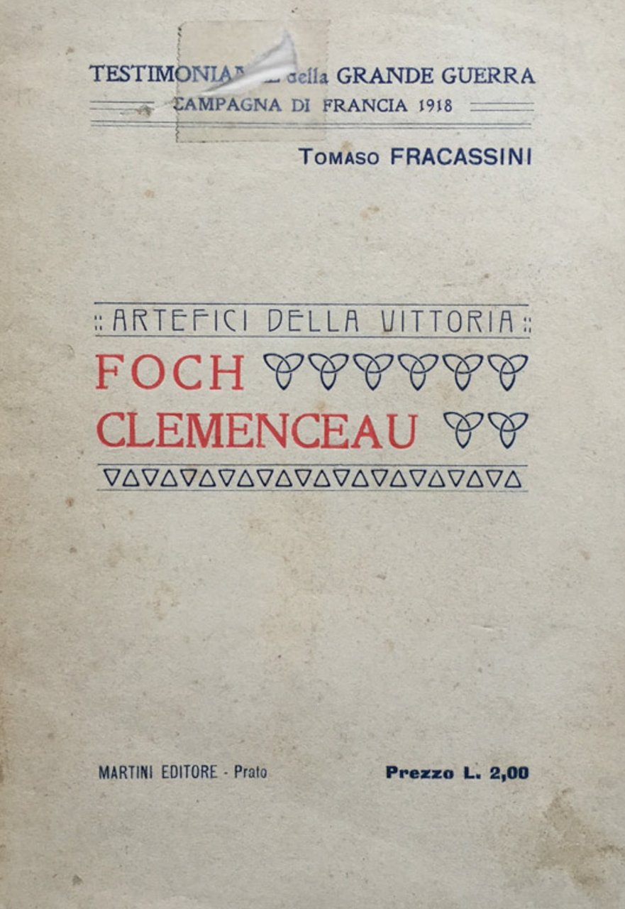 Artefici della vittoria. Foch - Clemenceau