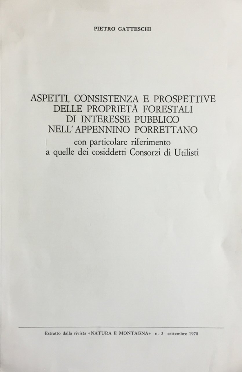 Aspetti, consistenza e prospettive delle proprietà forestali di interesse pubblico …