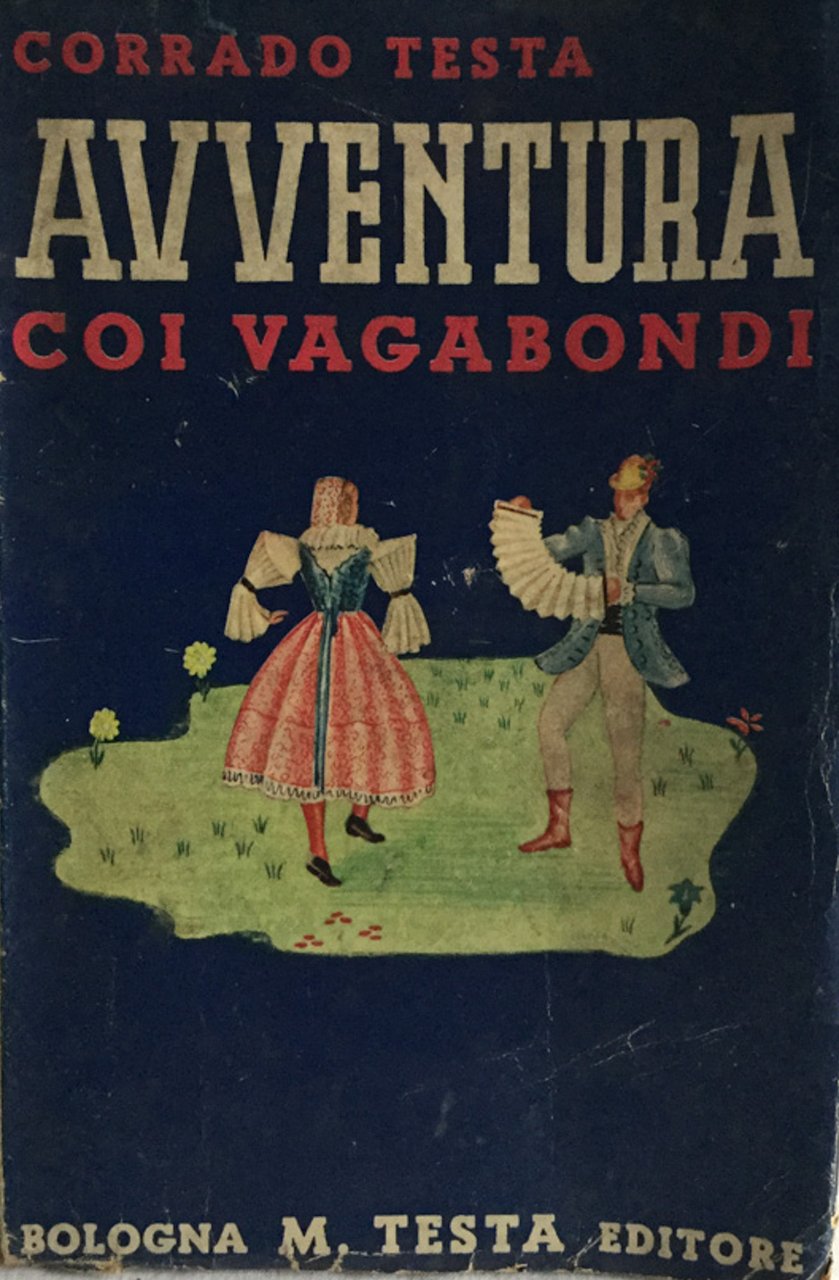 Avventura coi vagabondi. Corrado Testa 1939