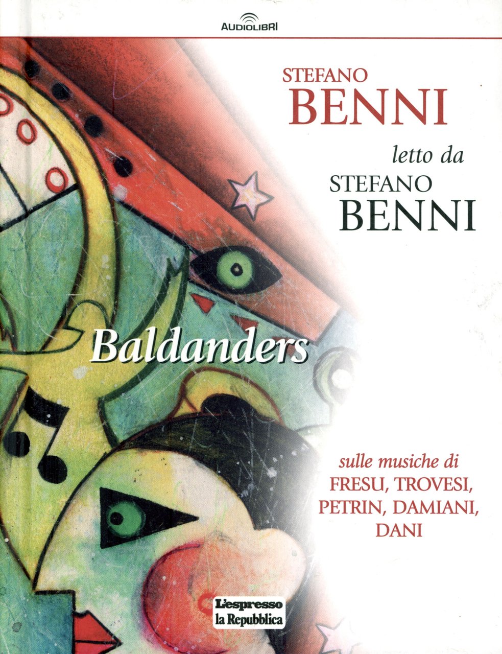 Baldanders. Stefano Benni letto da Stefano Benni. Audiolibro