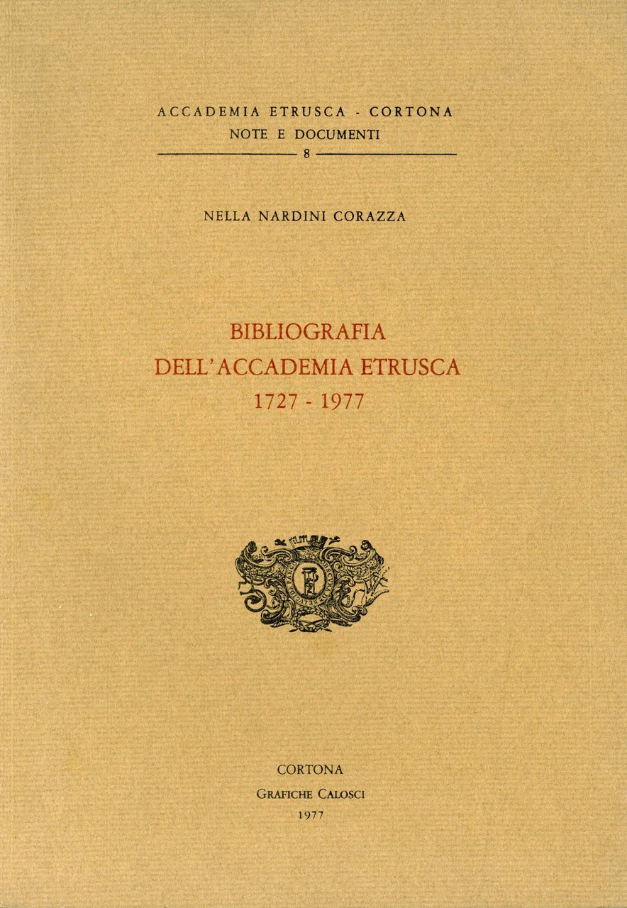 Bibliografia dell'Accademia Etrusca. 1727 � 1977
