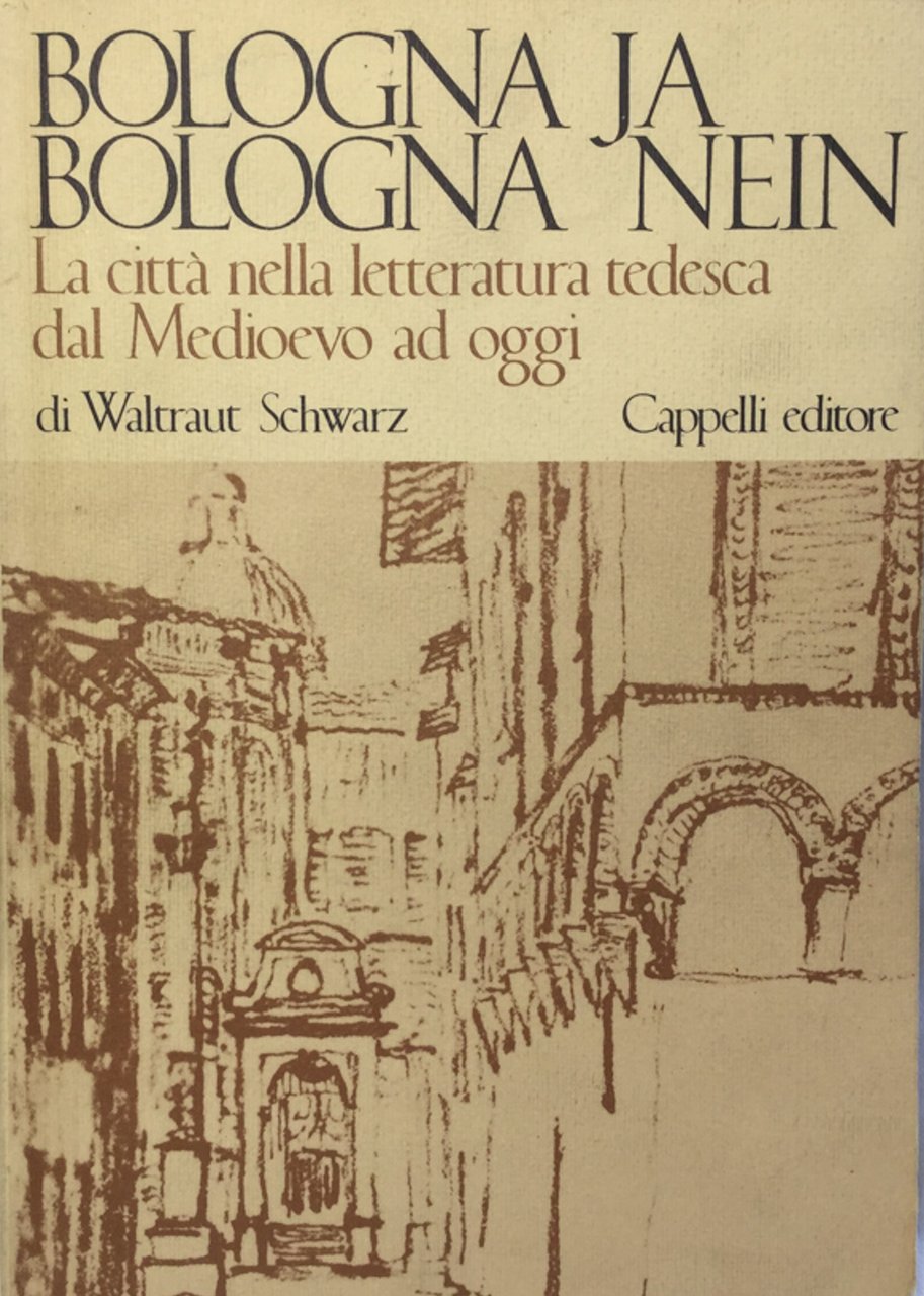 Bologna Ja, Bologna nein. La città nella letteratura tedesca | Immagine principale
