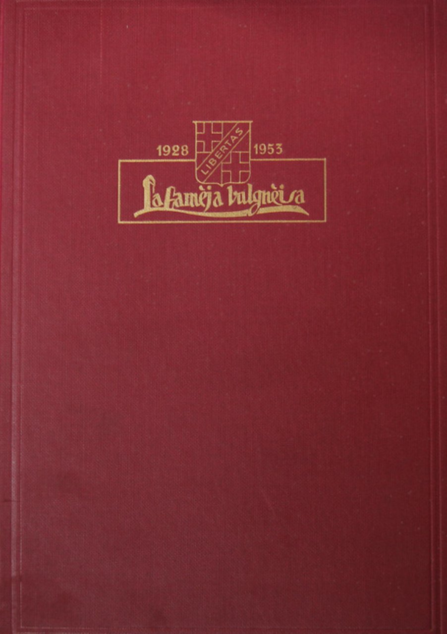Bologna. La Fameja Bulgneisa nel venticinquennio della sua fondazione 1928-1953