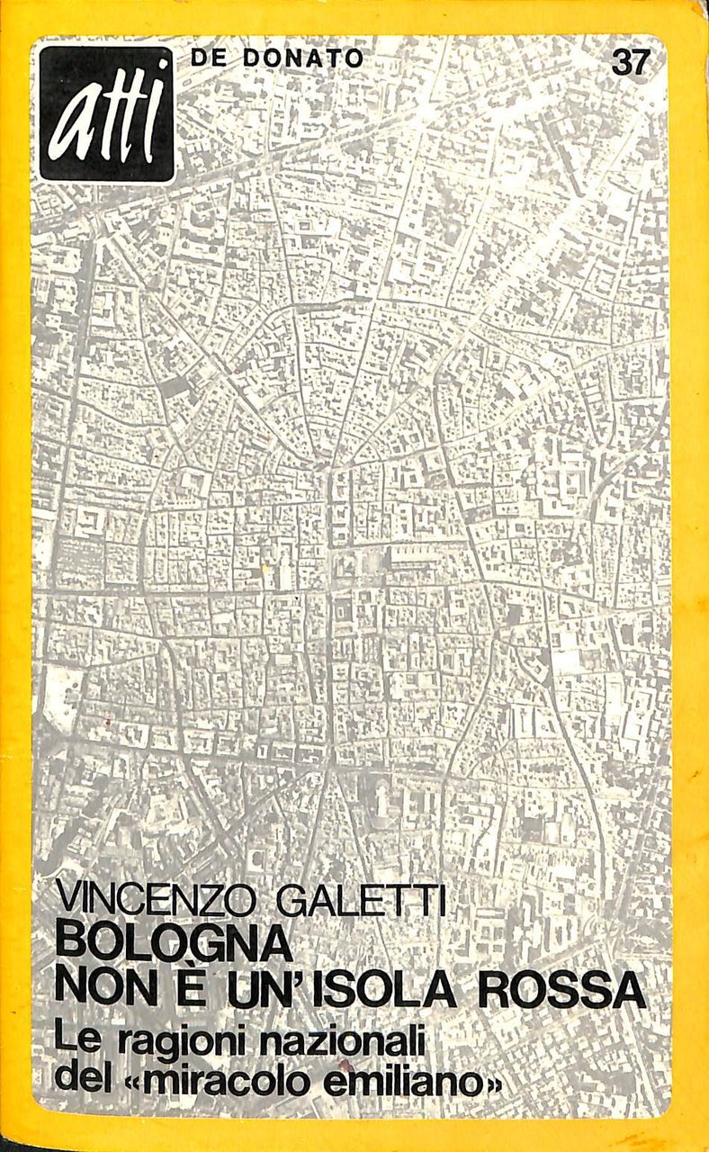 Bologna non è un'isola rossa : le ragioni nazionali del …