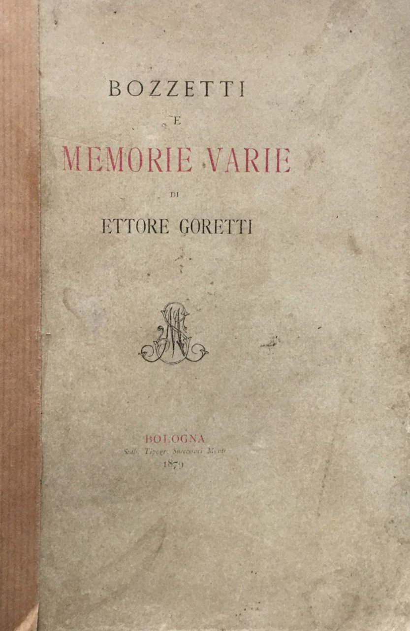 Bozzetti e memorie varie.