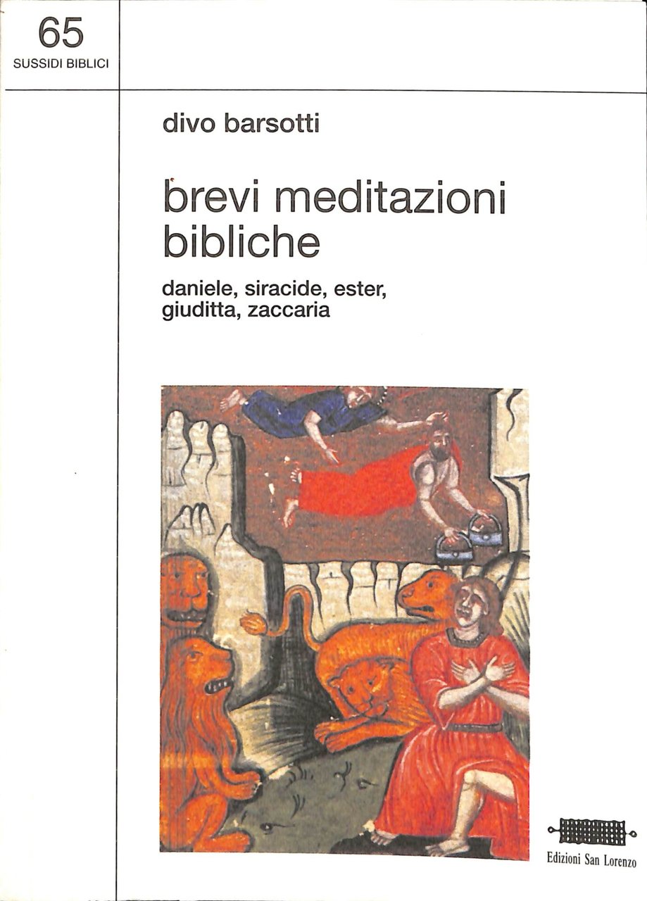 Brevi meditazioni bibliche : Daniele, Siracide, Ester, Giuditta, Zaccaria