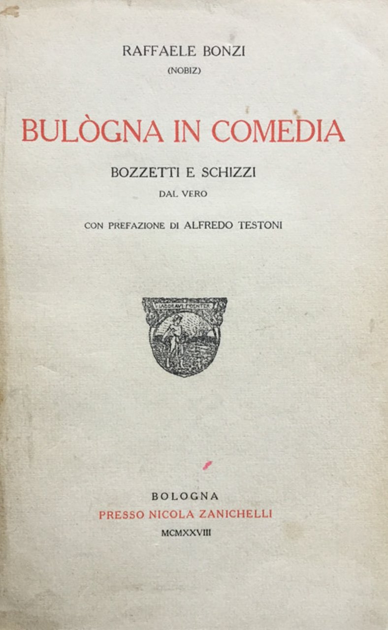 Bulogna in comedia. Bozzetti e schizzi dal vero