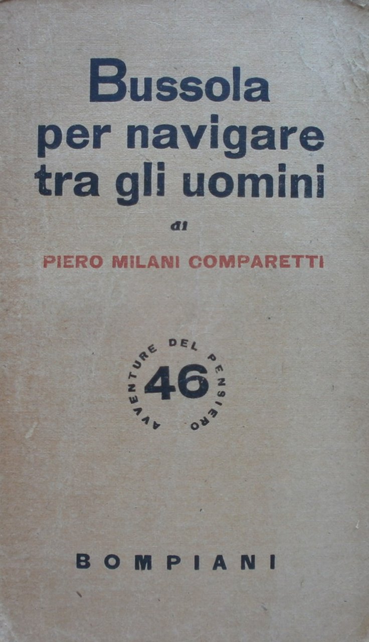 Bussola per navigare tra gli uomini. Milani Comparetti Bompiani 1945