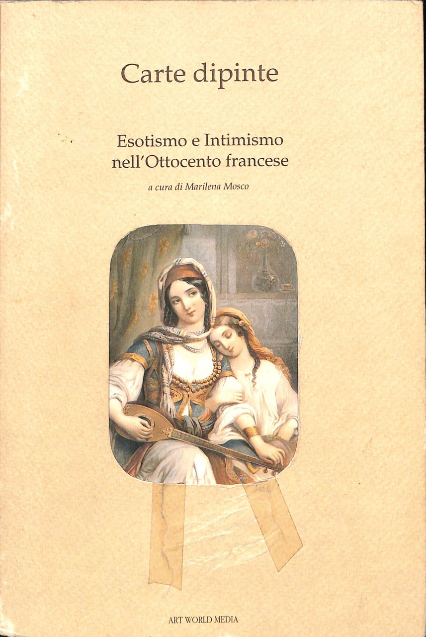 Carte dipinte : esotismo e intimismo nell'Ottocento francese